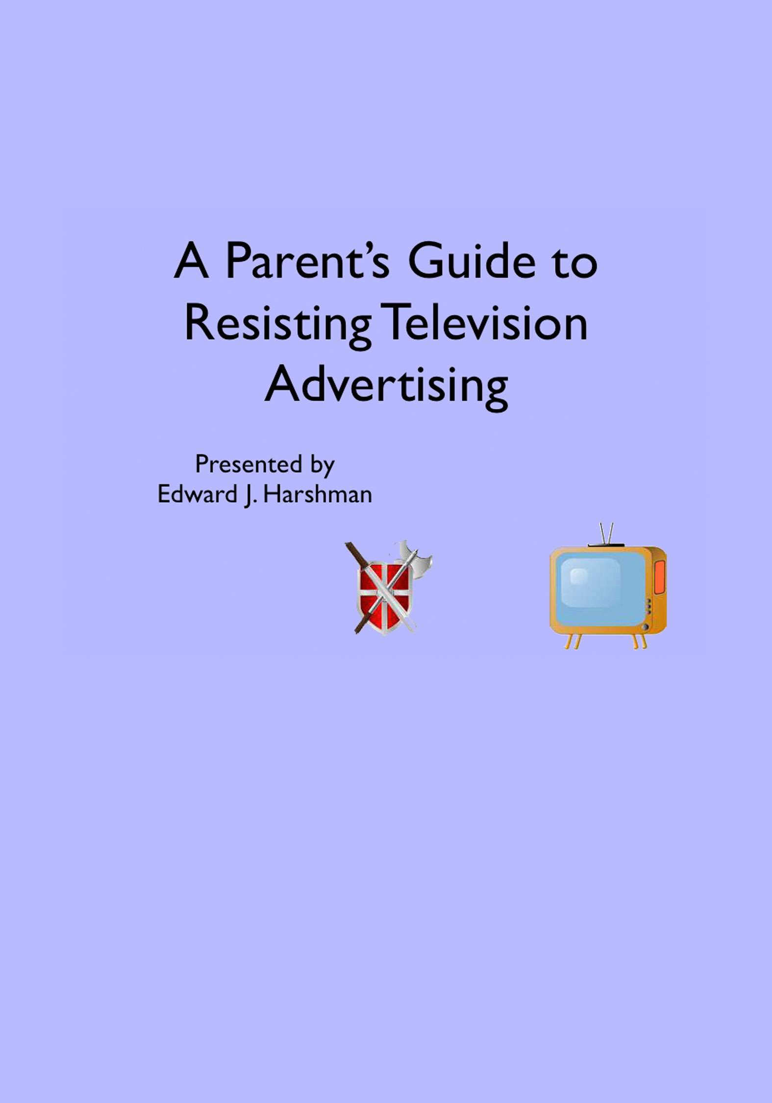 A Parent's Guide to Resisting Advertising